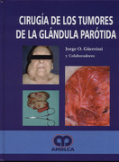 Cirugía de los Tumores de la Glándula Parótida - Güerrissi