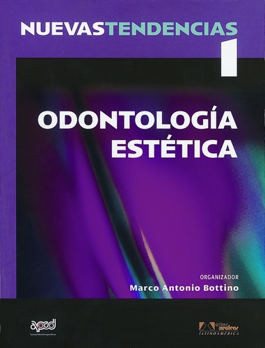 Nuevas Tendencias Odontología Estética Vol.1 - Marco Antonio Bottino