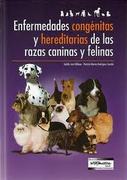 Enfermedades congenitas y hereditarias de las razas caninas y felina - Oddone / Rodríguez