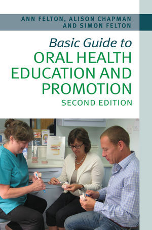 BASIC GUIDE TO ORAL HEALTH EDUCATION AND PROMOTION - FELTON / CHAPMAN