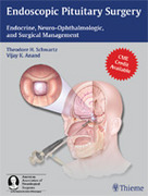 Endoscopic Pituitary Surgery - Schwartz / Anand
