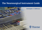 The Neurosurgical Instrument Guide - Eddleman