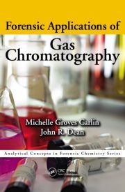 Forensic Applications of Gas Chromatography - Groves / Dean