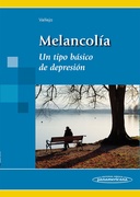Melancolia Un tipo basico de depresion - Julio Vallejo Ruiloba