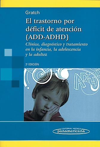 El Trastorno por Déficit de Atención (ADD-ADHD) - Óscar Gratch