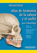 Prometheus. Atlas de Anatomía de la Cabeza y el Cuello para Odontología - Baker / Schünke / Schulte / Schumacher