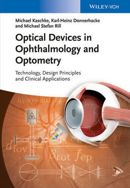 Optical Devices in Ophtalmolohy and Optometry. Technology, Design Principles and Clinical Applications - Donnerhacke / Rill