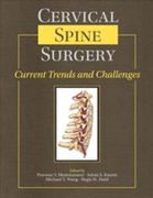 Cervical Spine Surgery: Current Trends and Challenges - V. Mummaneni / S. Kanter / Y. Wang / Haid