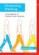 Measuring Walking: A Handbook of Clinical Gait Analysis - W. Baker