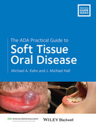 The ADA Practical Guide to Soft Tissue Oral Disease - Kahn / Hall