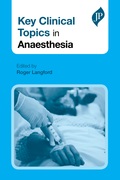 Key Clinical Topics in Anaesthesia - Roger Langford