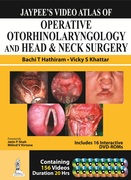 Jaypee's Video Atlas of Operative Otorhinolaryngology and Head & Neck Surgery - T Hathiram / S Khattar