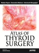 Atlas of Thyroid Surgery - Kapre / Mahore / Mangalgiri