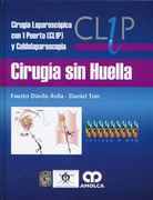 Cirugía sin huella. Cirugía laparoscópica con 1 puerto (Cl1p) y culdolaparascopia + 9 DVD´s - Dávila / Tsin