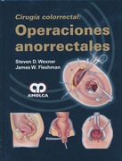 Cirugía colorretactal: Operaciones Anorrectales - Wexner / Fleshman