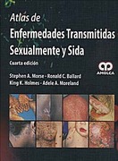 Atlas de enfermedades transmitidas sexualmente y sida - Morse / Ballard / Holmes / Moreland