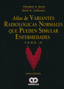 ATLAS DE VARIANTES RADIOLOGICAS NORMALES QUE PUEDEN SIMULAR ENFERMEDADES 2 Vols - Keats
