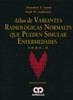 ATLAS DE VARIANTES RADIOLOGICAS NORMALES QUE PUEDEN SIMULAR ENFERMEDADES 2 Vols - Keats