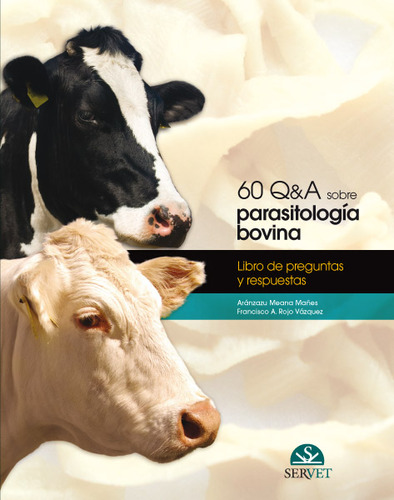60 Q&A sobre parasitología bovina - Meana / Rojo