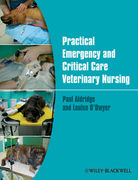 Practical Emergency and Critical Care Veterinary Nursing - Paul Aldridge / Louise O'Dwyer
