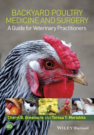 Backyard Poultry Medicine and Surgery - B. Greenacre / Y. Morishita