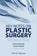 Key Notes on Plastic Surgery - Adrian Richards / Hywel Dafydd
