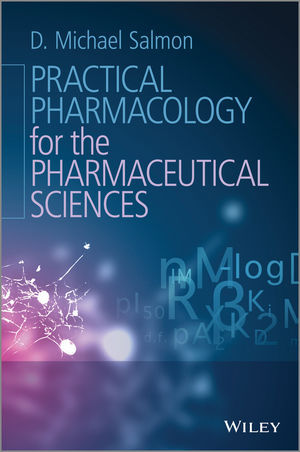 Practical Pharmacology for the Pharmaceutical Sciences - D. Michael Salmon