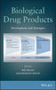 Biological Drug Products: Development and Strategies - Wang / Singh