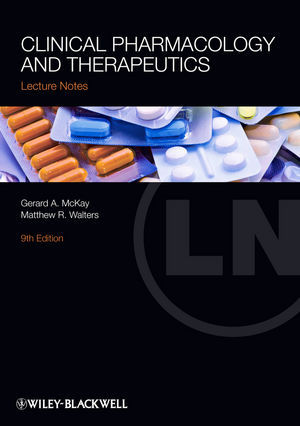 Lecture Notes: Clinical Pharmacology and Therapeutics - A. McKay / R. Walters
