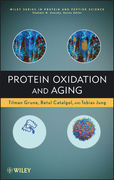 Protein Oxidation and Aging - Grune / Catalgol / Jung / Uversky