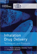Inhalation Drug Delivery: Techniques and Products - Colombo / Traini / Buttini
