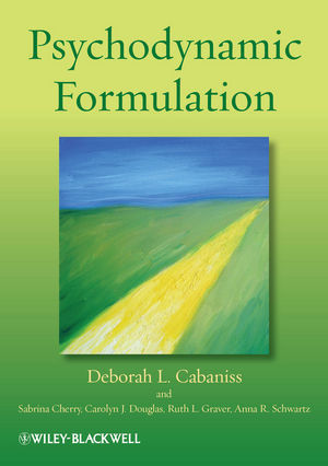 Psychodynamic Formulation - L. Cabaniss / Cherry / J. Douglas / Graver / R. Schwartz