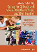 Caring for Children with Special Healthcare Needs and Their Families - Linda L. Eddy