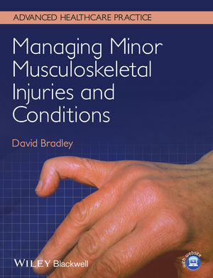 Managing Minor Musculoskeletal Injuries and Conditions - David Bradley
