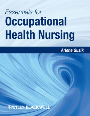 Essentials for Occupational Health Nursing - Arlene Guzik