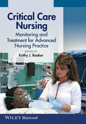 Critical Care Nursing : Monitoring and Treatment for Advanced Nursing Practice - Kathy Booker