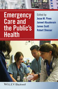 Emergency Care and the Public's Health - M. Pines / Abualenain / Scott / Shesser 