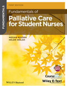 Fundamentals of Palliative Care for Student Nurses - Rosser / Walsh