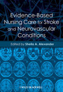Evidence-Based Nursing Care for Stroke and Neurovascular Conditions - A. Alexander