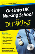 Get into UK Nursing School For Dummies - Andrew Evered