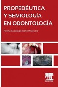 PROPEDEUTICA Y SEMIOLOGIA EN ODONTOLOGIA - Ibañez