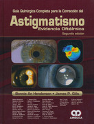 Guia quirúrgica completa para la corrección del astigmatismo - Henderson / Gills