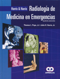 Harris & Harris Radiología en Emergencias Médicas - L. Pope, Jr. / H. Harris, Jr.