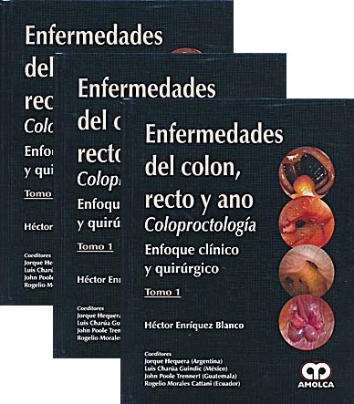 Enfermedades del colón, recto y ano. Coloproctología. Enfoque clínico y quirúrgico. 3 Vols - Enríquez