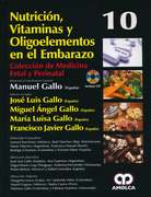 Nutrición, Vitaminas y Oligoelementos en el Embarazo Medicina Fetal y Perinatal 10 - Gallo Vallejo