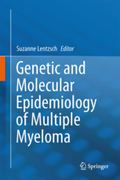  Genetic and Molecular Epidemiology of Multiple Myeloma - Lentzsch