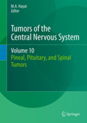  Tumors of the Central Nervous System, Volume 10 - Hayat