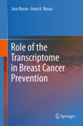 Role of the Transcriptome in Breast Cancer Prevention - Russo / Russo