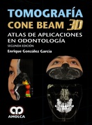 Tomografía Cone Beam 3D Atlas de Aplicaciones en Odontología - González
