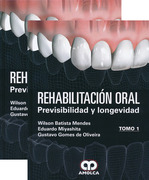 REHABILITACION ORAL PREVIBILIDAD Y LONGEVIDAD - Batista / Miyashita / Gomes